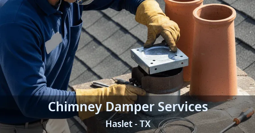 Chimney Damper Services Haslet - TX