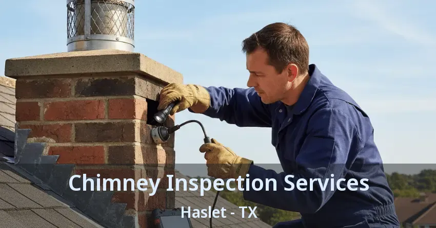 Chimney Inspection Services Haslet - TX