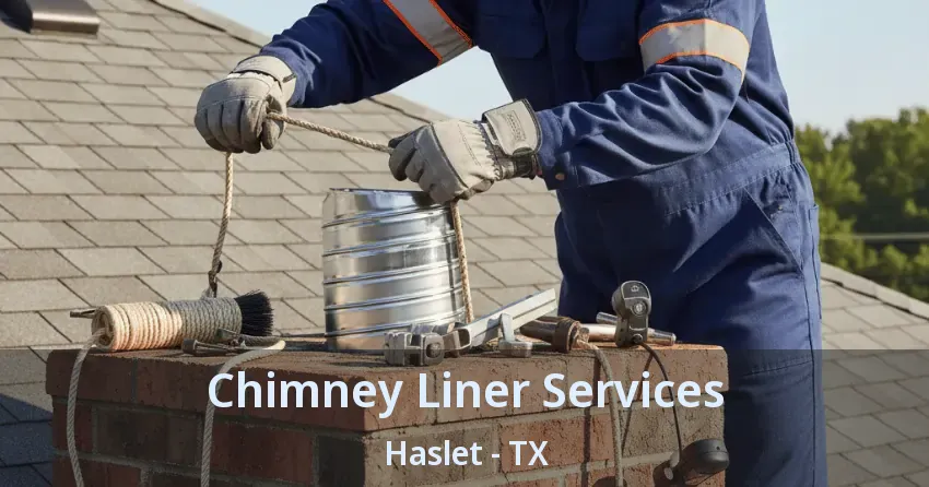 Chimney Liner Services Haslet - TX