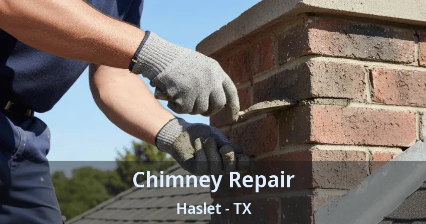 Chimney Repair Haslet - TX