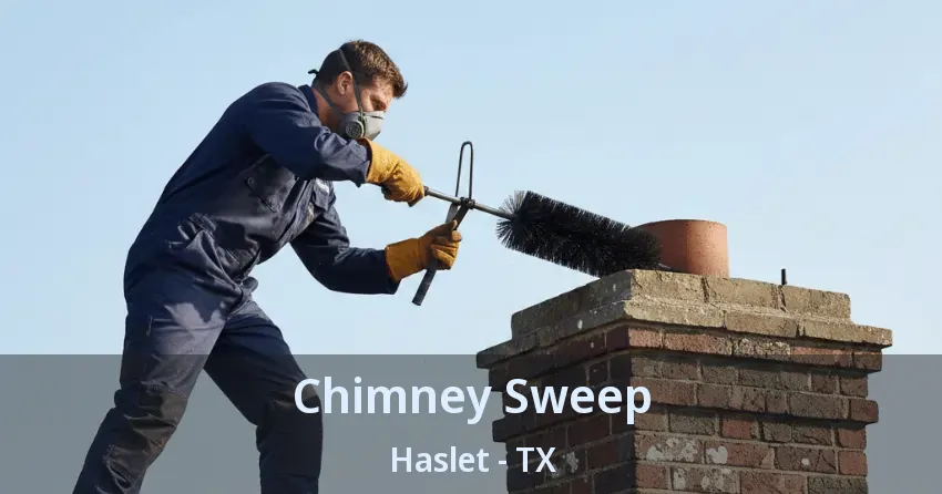 Chimney Sweep Haslet - TX