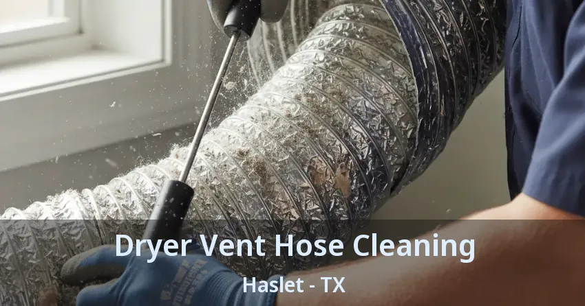 Dryer Vent Hose Cleaning Haslet - TX