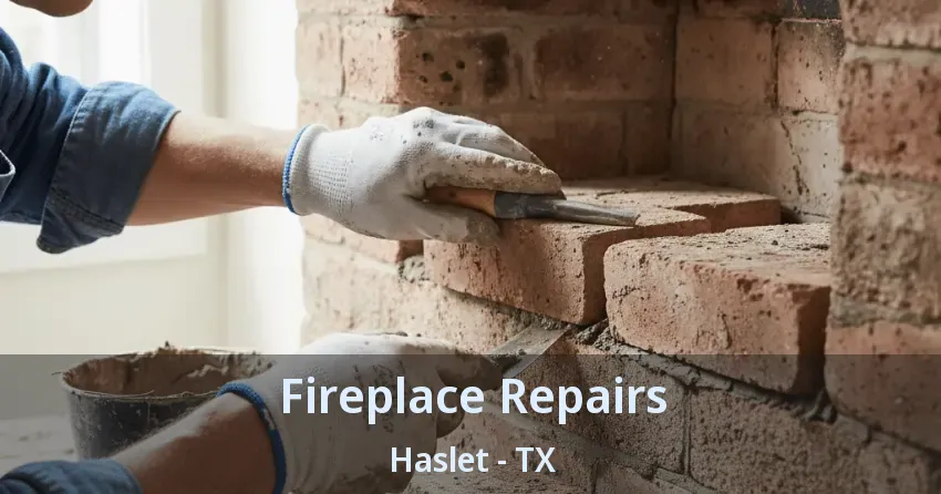 Fireplace Repairs Haslet - TX