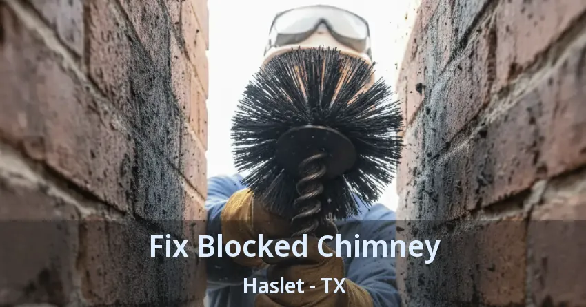 Fix Blocked Chimney Haslet - TX
