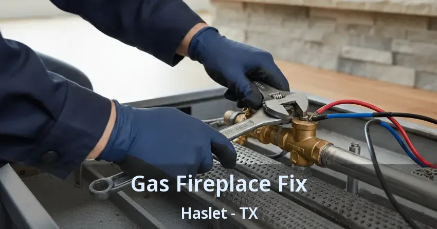 Gas Fireplace Fix Haslet - TX