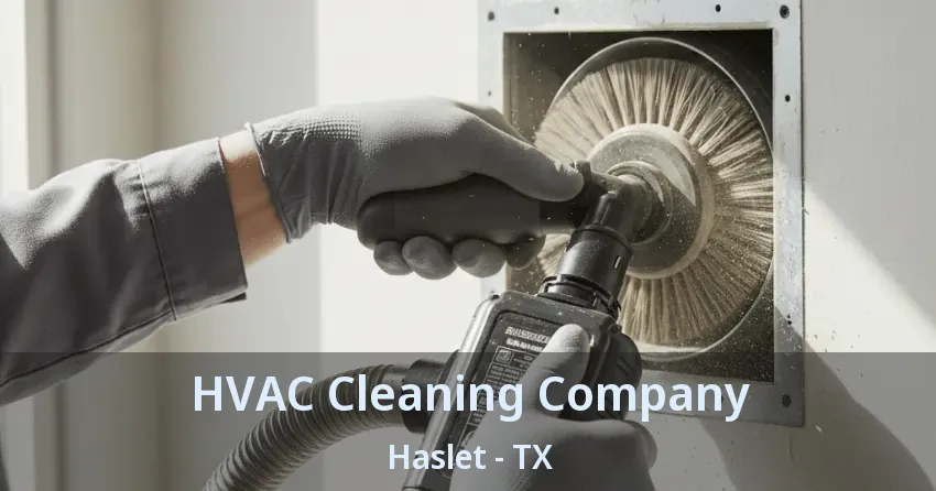 HVAC Cleaning Company Haslet - TX