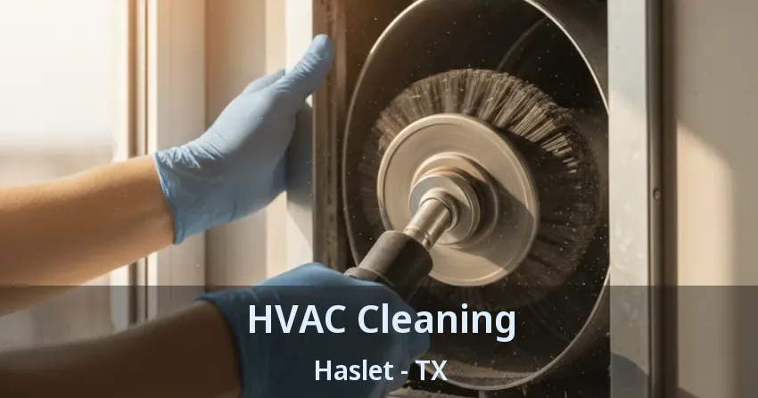 HVAC Cleaning Haslet - TX HVAC Cleaning Haslet - TX