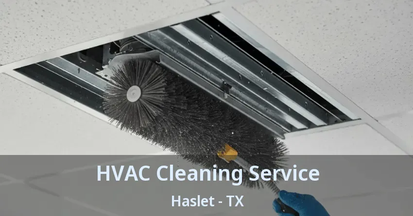 HVAC Cleaning Service Haslet - TX