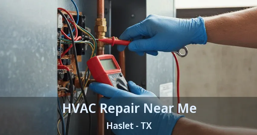 HVAC Repair Near Me Haslet - TX