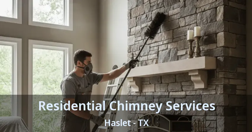 Residential Chimney Services Haslet - TX